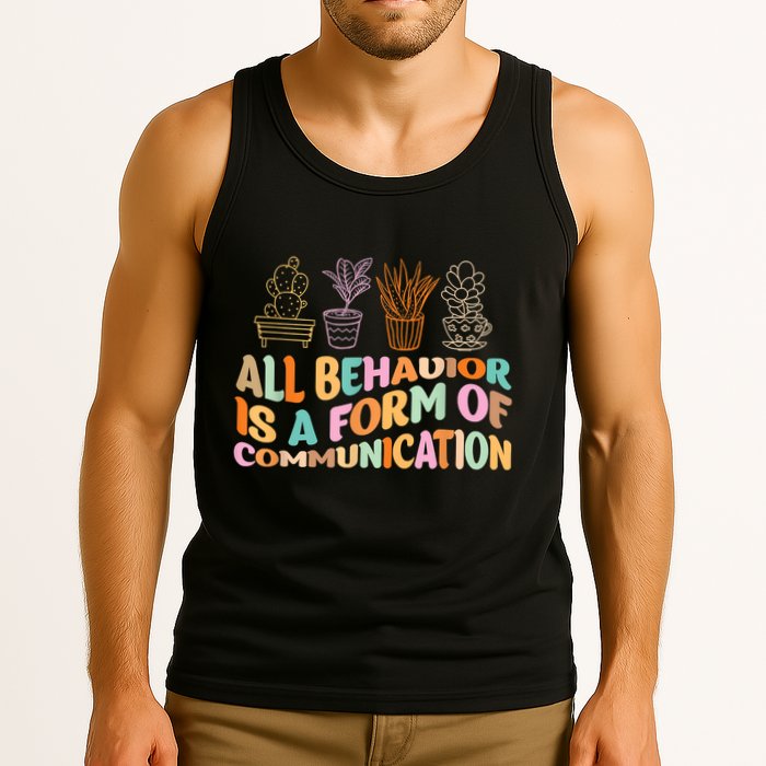All Behavior Is A Form Of Communication Aba Therapy Tank Top