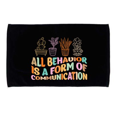 All Behavior Is A Form Of Communication Aba Therapy Microfiber Hand Towel