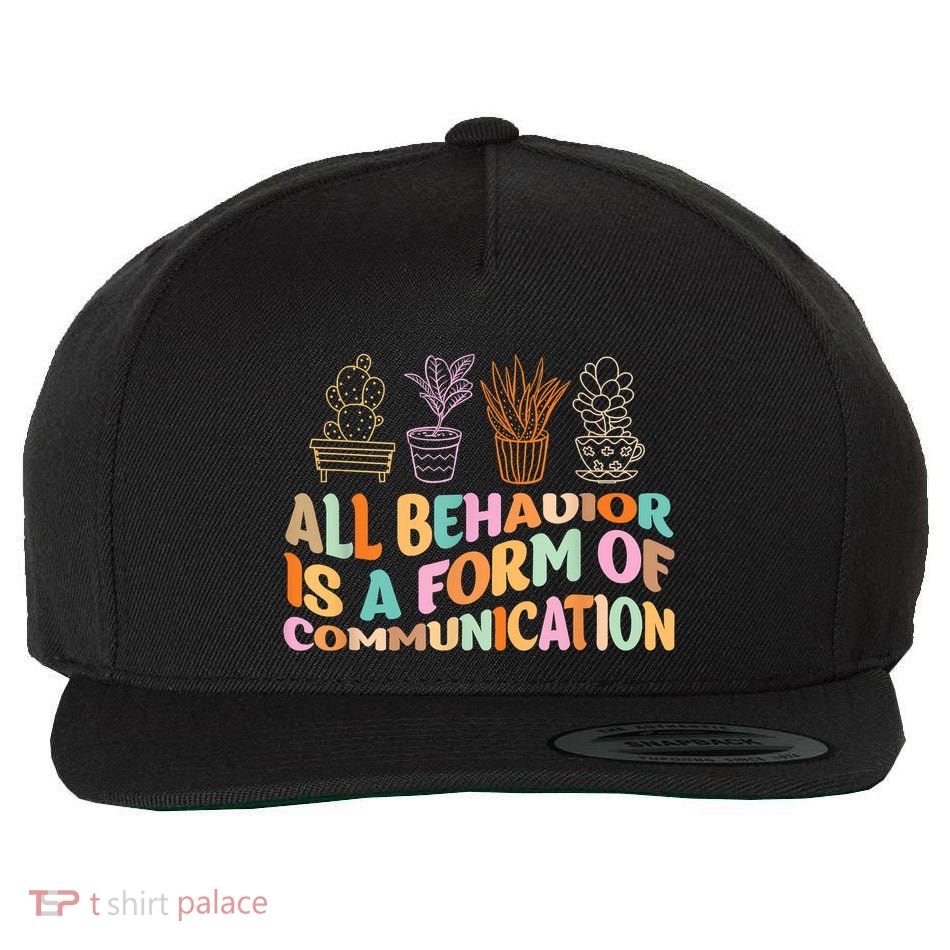 All Behavior Is A Form Of Communication Aba Therapy Wool Snapback Cap