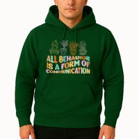 All Behavior Is A Form Of Communication Aba Therapy Hoodie