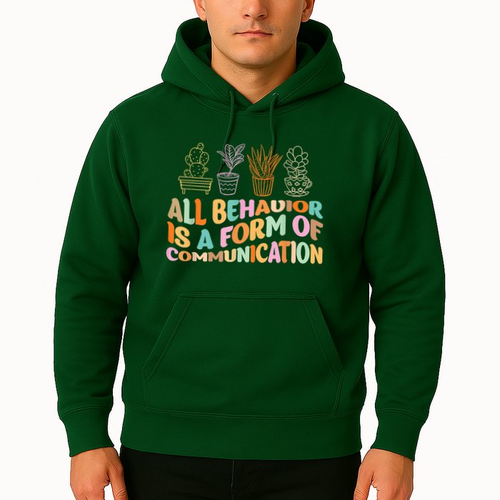 All Behavior Is A Form Of Communication Aba Therapy Hoodie