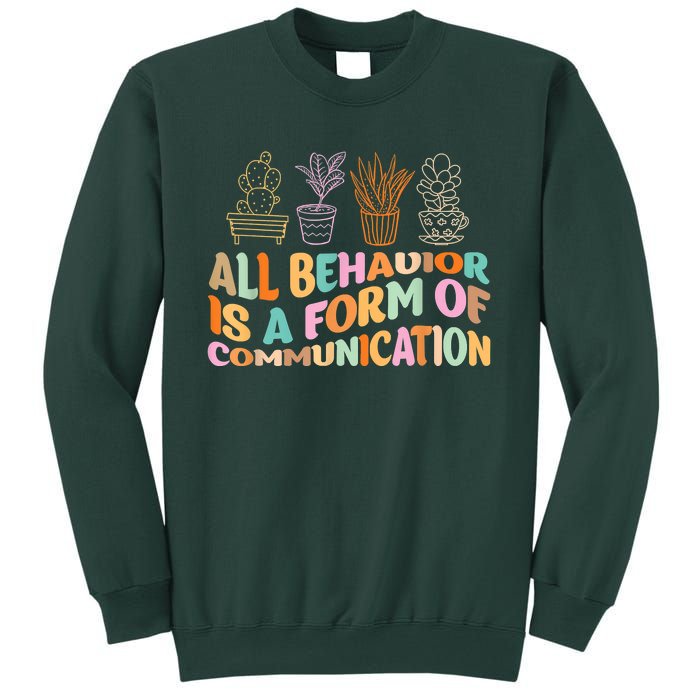 All Behavior Is A Form Of Communication Aba Therapy Sweatshirt