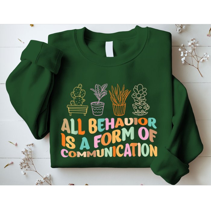 All Behavior Is A Form Of Communication Aba Therapy Sweatshirt