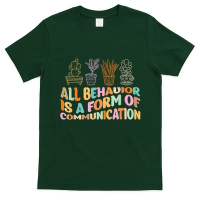 All Behavior Is A Form Of Communication Aba Therapy T-Shirt