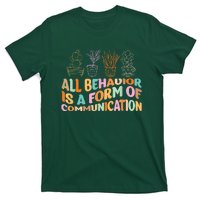 All Behavior Is A Form Of Communication Aba Therapy T-Shirt