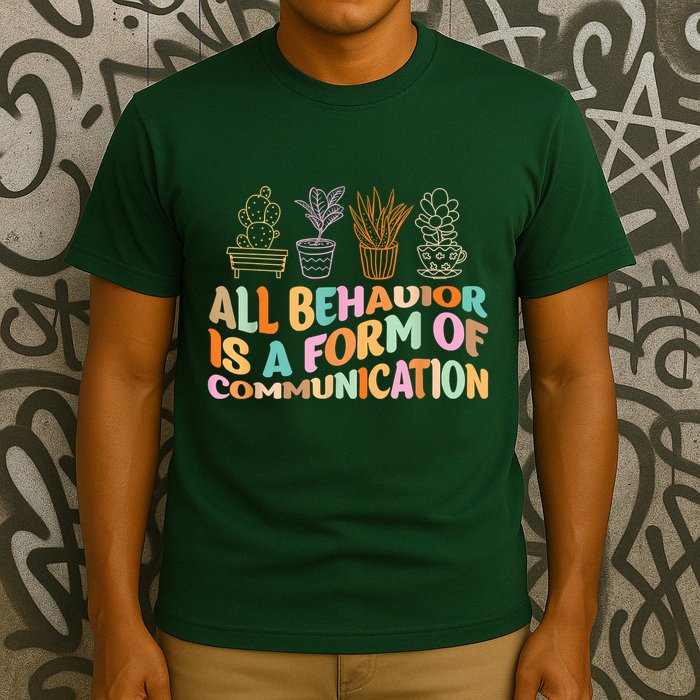 All Behavior Is A Form Of Communication Aba Therapy T-Shirt