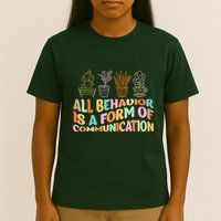 All Behavior Is A Form Of Communication Aba Therapy T-Shirt