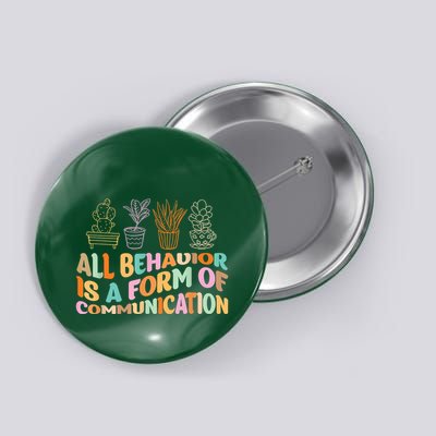 All Behavior Is A Form Of Communication Aba Therapy Button