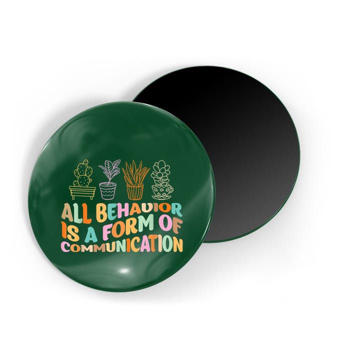 All Behavior Is A Form Of Communication Aba Therapy Magnet