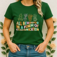 All Behavior Is A Form Of Communication Aba Therapy Womens T-Shirt