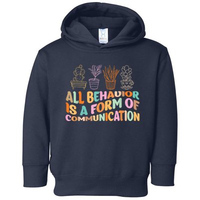 All Behavior Is A Form Of Communication Aba Therapy Toddler Hoodie