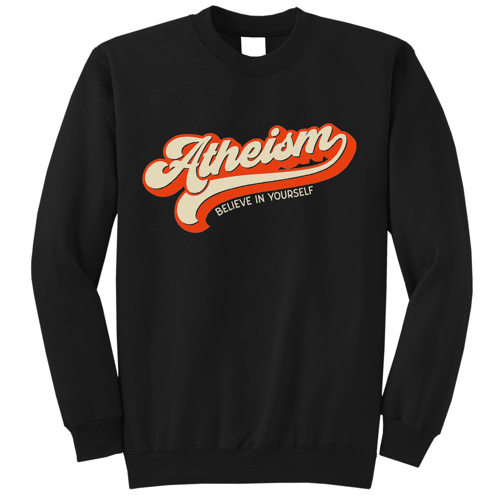 Atheism Believe In Yourself Retro Vintage Distressed Atheist Sweatshirt