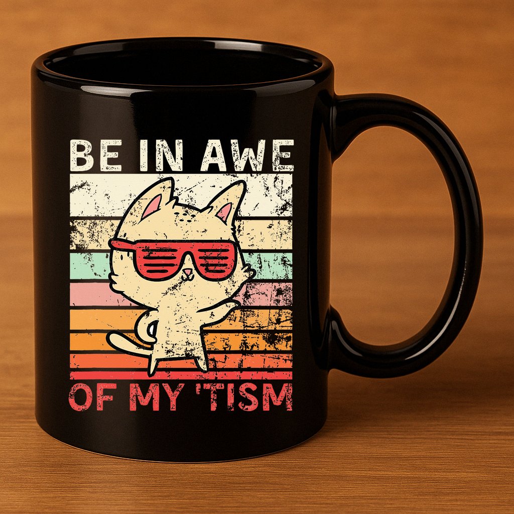 Autism Be In Awe Of My Tism Adult Awe Tism 11oz C Handle Ceramic Mug