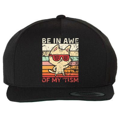 Autism Be In Awe Of My Tism Adult Awe Tism Wool Snapback Cap