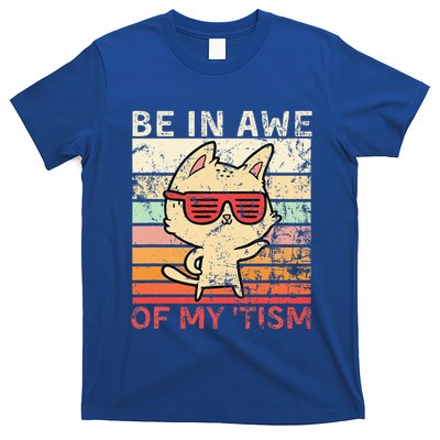 Autism Be In Awe Of My Tism Adult Awe Tism T-Shirt