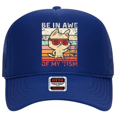 Autism Be In Awe Of My Tism Adult Awe Tism High Crown Mesh Back Trucker Hat