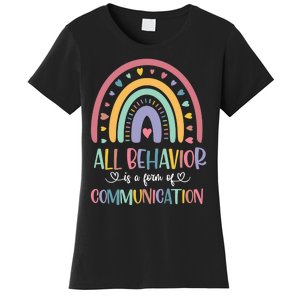 All Behavior Is A Form Of Communication Rainbow Women's T-Shirt