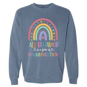 All Behavior Is A Form Of Communication Rainbow Garment-Dyed Sweatshirt