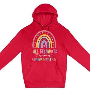 All Behavior Is A Form Of Communication Rainbow Premium Pullover Hoodie