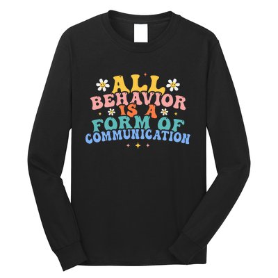 All Behavior Is A Form Of Communication Therapy Therapist Long Sleeve Shirt