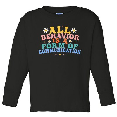 All Behavior Is A Form Of Communication Therapy Therapist Toddler Long Sleeve Shirt