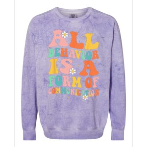 All Behavior Is A Form Of Communication Therapy Therapist Colorblast Crewneck Sweatshirt