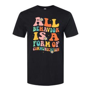 All Behavior Is A Form Of Communication Therapy Therapist Softstyle CVC T-Shirt