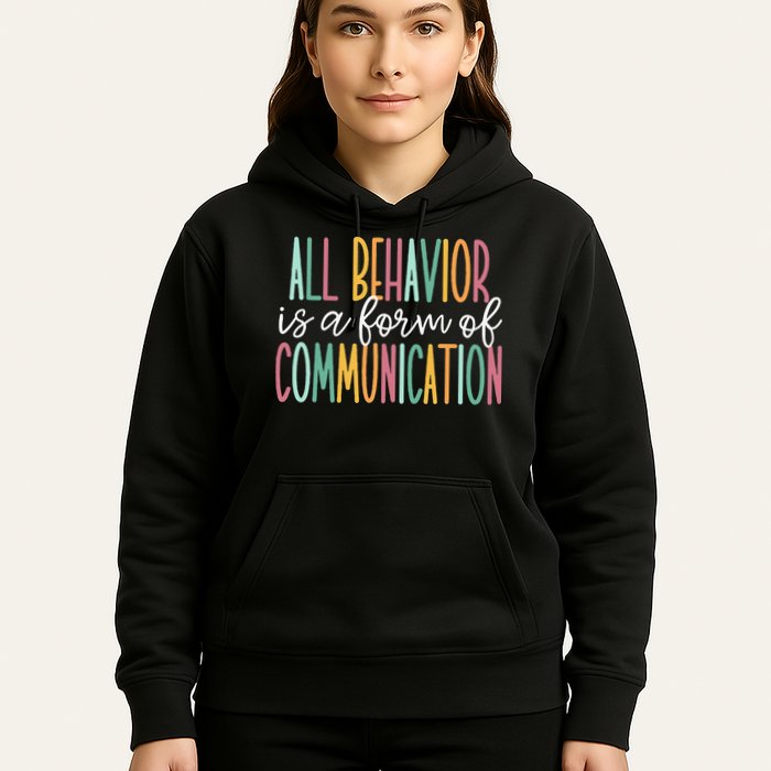 All Behavior Is A Form Of Communication Hoodie
