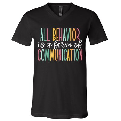 All Behavior Is A Form Of Communication V-Neck T-Shirt