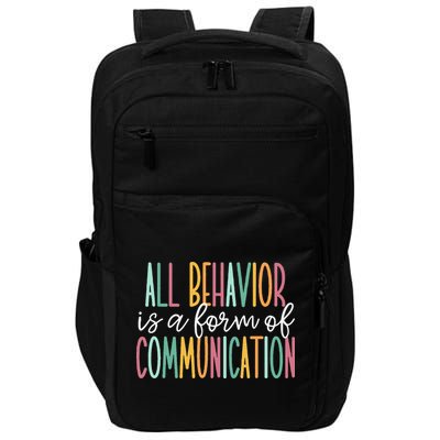 All Behavior Is A Form Of Communication Impact Tech Backpack