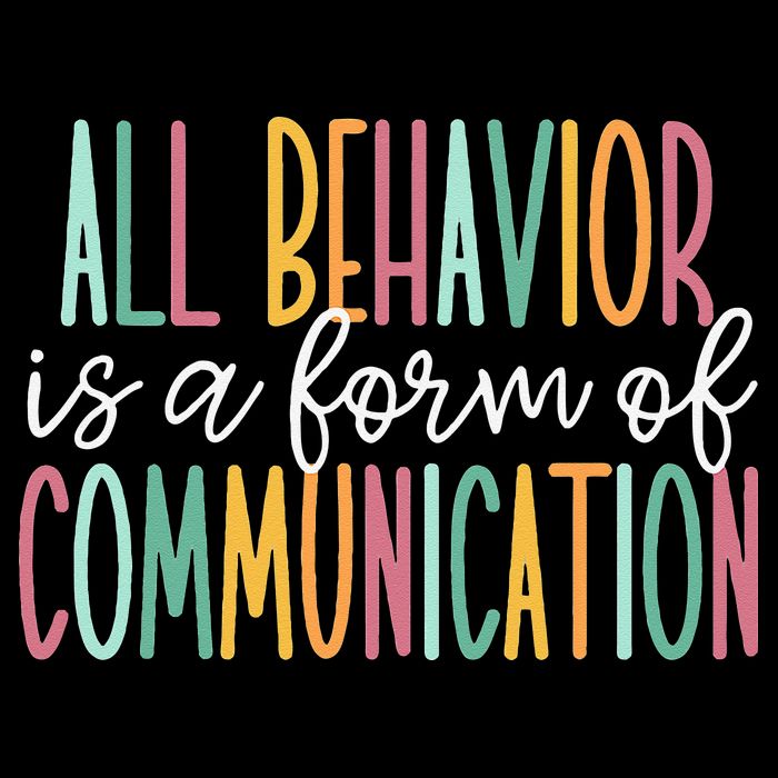 All Behavior Is A Form Of Communication Button