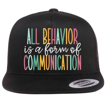 All Behavior Is A Form Of Communication Flatbill Hat
