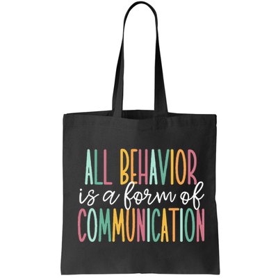 All Behavior Is A Form Of Communication Bag