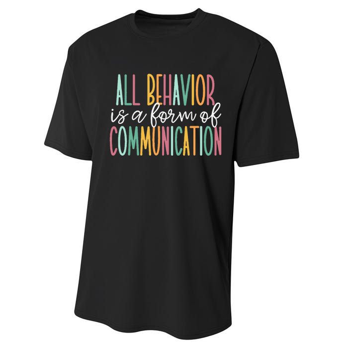 All Behavior Is A Form Of Communication Performance Sprint T-Shirt