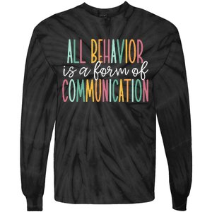 All Behavior Is A Form Of Communication Tie-Dye Long Sleeve Shirt