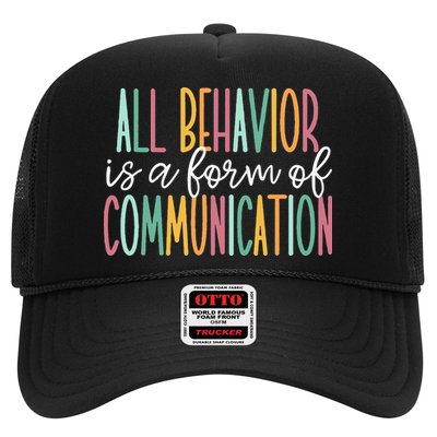 All Behavior Is A Form Of Communication Trucker Hat