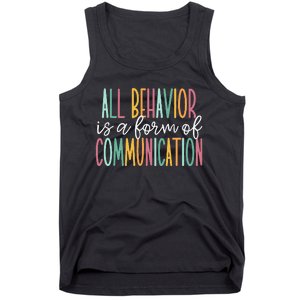 All Behavior Is A Form Of Communication Tank Top