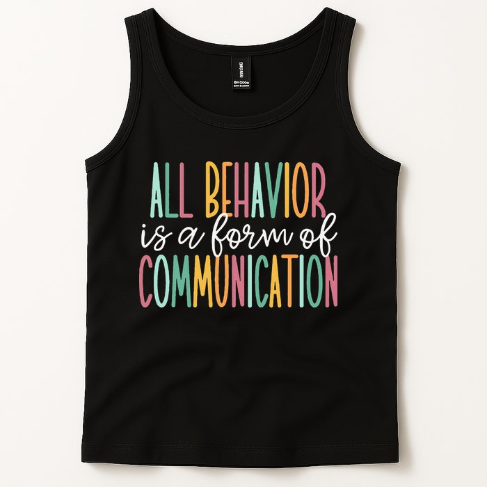 All Behavior Is A Form Of Communication Tank Top