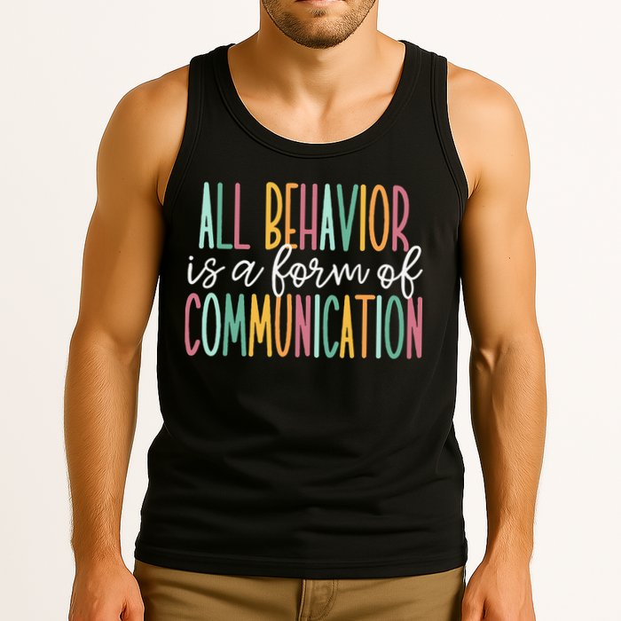 All Behavior Is A Form Of Communication Tank Top