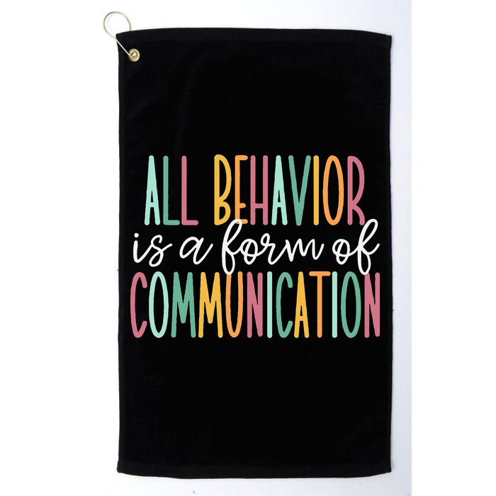 All Behavior Is A Form Of Communication Golf Towel