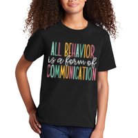 All Behavior Is A Form Of Communication Kids T-Shirt