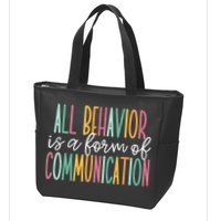 All Behavior Is A Form Of Communication Zip Tote Bag
