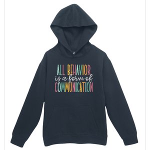 All Behavior Is A Form Of Communication Urban Pullover Hoodie