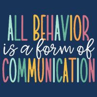 All Behavior Is A Form Of Communication Infant Baby Jersey Bodysuit