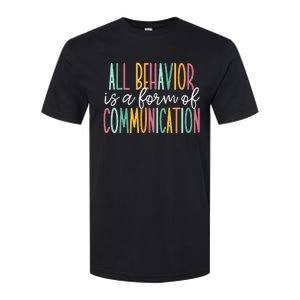 All Behavior Is A Form Of Communication Softstyle CVC T-Shirt