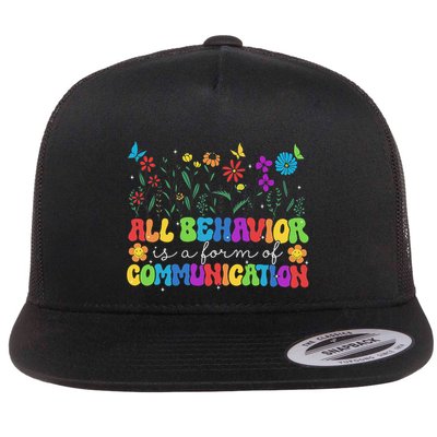 All Behavior Is A Form Of Communication Floral Autism Flat Bill Trucker Hat