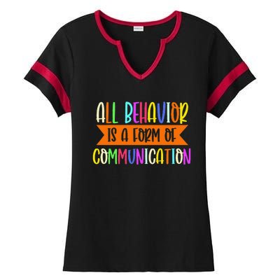 All Behavior Is A Form Of Communication Speducator Ladies Halftime Notch Neck Tee