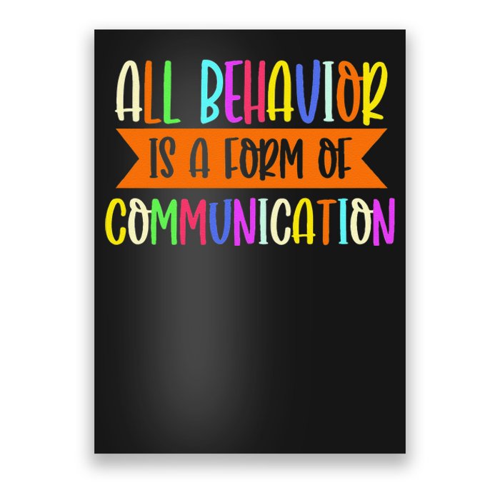 All Behavior Is A Form Of Communication Speducator Poster