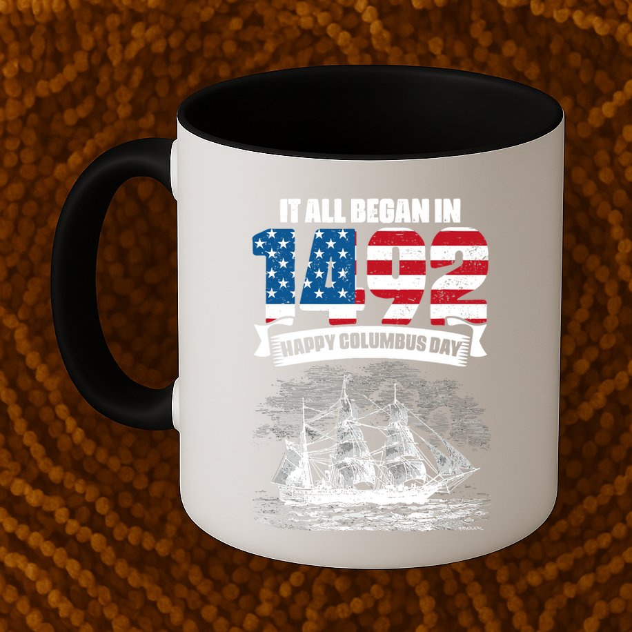All Began In 1492 American Italian Christopher Columbus Day Mug