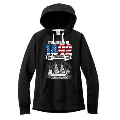 All Began In 1492 American Italian Christopher Columbus Day Women's Fleece Hoodie